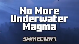 No More Underwater Magma Mod (1.21.1, 1.20.1) – Removes Underwater Magma From World Generation