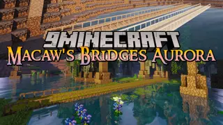 Macaw's Bridges Aurora Mod (1.20.1, 1.18.2) – Compatibility, Addon