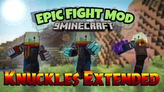 Epic Fight Knuckles Extended Mod (1.20.1, 1.18.2) – Enjoy Melee Combat