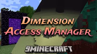 Dimension Access Manager Mod (1.21.1, 1.20.1) – Dimension Control, Customize Your Minecraft World!