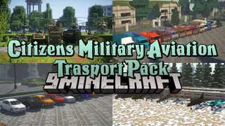 Citizens Military Aviation Trasport Pack Mod (1.16.5, 1.12.2) – Aircraft, Tank, Truck