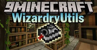 WizardryUtils Mod (1.12.2) – Library for windanesz's Mods