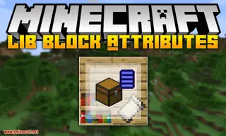 Lib Block Attributes Mod (1.21.1, 1.19.4) – Transfer Items & Fluids