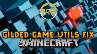 Gilded Game Utils Fix Mod (1.7.10) – Removed Threaded Lighting