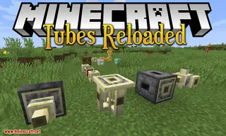 Tubes Reloaded Mod (1.21.1, 1.20.1) – Tubular Items Transportation