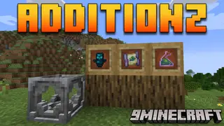 AdditionZ Mod (1.21.1, 1.20.1) – New Mechanics And Features