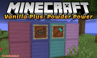 Vanilla Plus: Powder Power Mod (1.21.1, 1.20.1) – New Alloys from Existing Materials