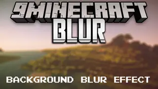 Blur Mod (1.21.1, 1.20.1) – Let the World Fade Away