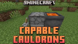 Capable Cauldrons Mod (1.20.1, 1.19.2) – Integrating Cauldrons With Mod