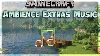 Ambience Extras Music Mod (1.16.5, 1.12.2) – Adding Your Custom Soundtracks