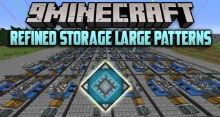 Refined Storage Large Patterns Mod (1.16.5, 1.12.2) – Dream of Automation Realized