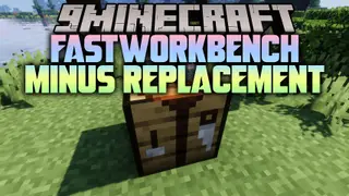 FastWorkbench Minus Replacement Mod (1.16.5) – Optimization, Run Faster