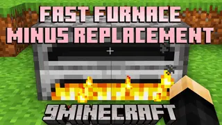 Fast Furnace Minus Replacement Mod (1.16.5) – Optimizing The Furnace