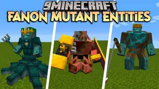 Fanon Mutant Entities Mod (1.19.2, 1.16.5) – New Texture of Mutant Beasts