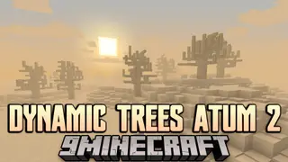 Dynamic Trees Atum 2 Mod (1.16.5, 1.12.2) – Compatibility Addon