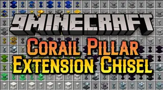 Corail Pillar Extension Chisel Mod (1.12.2, 1.11.2)