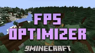 FPS Optimizer Mod (1.20.1, 1.19.4) – Elevate Your Minecraft Gameplay To New Heights!
