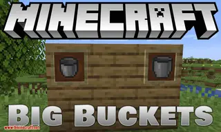 Big Buckets Mod (1.19.2, 1.18.2) – Upgradable Buckets that Store More Fluid
