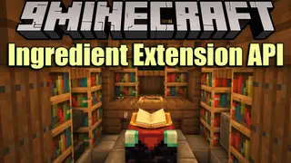 Ingredient Extension API (1.19.2, 1.18.2) – Framework and Necessary Patches