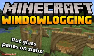 Windowlogging Mod (1.19.2, 1.18.2) – Glass Panes on Slabs