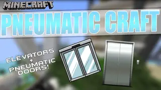 PneumaticCraft Mod (1.20.1, 1.19.2) – Elevators, Pneumatic Doors