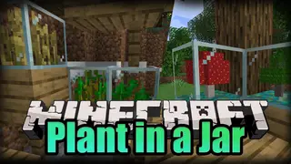 Plant In a Jar Mod (1.20.1, 1.19.2) – Perserving Plants