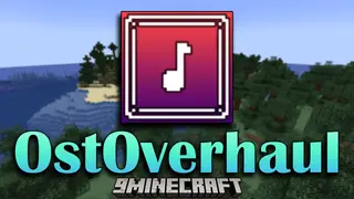 OstOverhaul Mod (1.19.4, 1.18.2) – A Symphony for Minecrafters