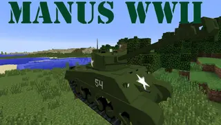Manus WW2 Content Pack (1.7.10) – Tanks, Fighter Planes