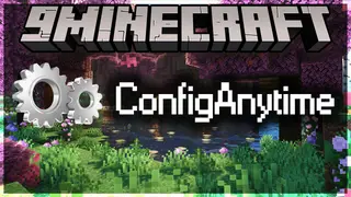 ConfigAnytime Mod (1.12.2) – Setup at Any Point in Time