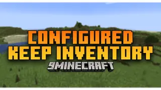 Configured Keep Inventory Mod (1.20.1, 1.19.3) – Control Your Item Leave In Inventory When You Die