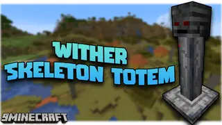 Wither Skeleton Totem Mod (1.20.1, 1.19.3) – Balanced For Dropping Items