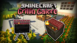 Grillin' Galore Mod (1.20.1, 1.19.2) – Grill Your Own Edibles