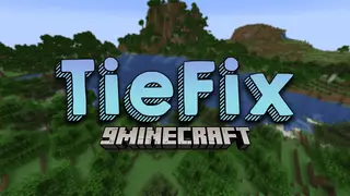 TieFix Mod (1.20.1, 1.19.4) – Fixes Some Annoying Bugs