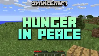 Hunger In Peace Mod (1.12.2, 1.11.2) – Hunger In Peaceful Mode!