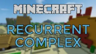 Recurrent Complex Mod (1.12.2, 1.11.2) – Find New Buildings to Loot