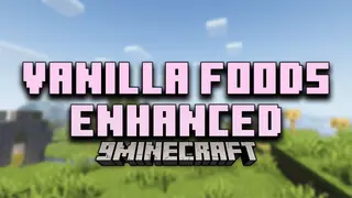 Vanilla Foods Enhanced Mod (1.16.5) – Enhancing The Default Foods Of Minecraft!!