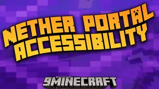 Nether Portal Accessibility Mod (1.19.2, 1.18.2) – Introducing New Features