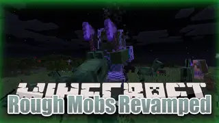 Rough Mobs Revamped Mod (1.16.5, 1.12.2) – Powerful Mobs, Game Difficulty