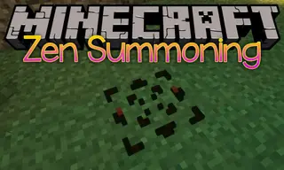 Zen Summoning Mod (1.18.2, 1.16.5) – Allows Set Up Custom Summoning Scenarios