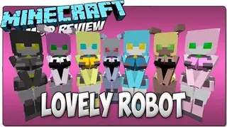 LovelyRobot Mod 1.12.2, 1.7.10