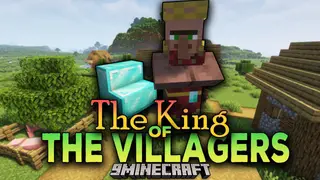 The King Of The Villagers Mod (1.18.2, 1.16.5) – A King Of The Villagers Is Born