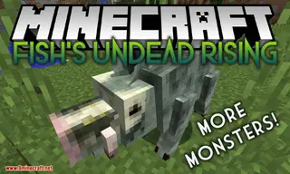 Fish's Undead Rising Mod (1.16.5, 1.12.2) – Fill Your World with All Kinds of Mobs