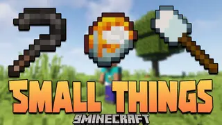 Small Things Mod (1.18.2, 1.16.5) – Small Tools