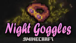 Night Goggles Mod 1.18.1, 1.17.1 (See Better During the Night)