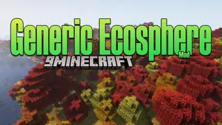 Generic Ecosphere Mod 1.17.1, 1.16.5 (Introducing New Biomes into the Game)