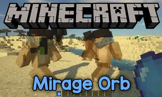 Mirage Orb Mod 1.12.2 (The Phantom of You)