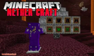 Nethercraft Classic Mod 1.15.2, 1.14.4 (Make the Nether 100% Survivable)