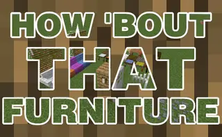 How 'Bout That Furniture Mod 1.12.2, 1.11.2