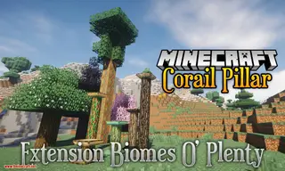 Corail Pillar – Extension Biomes O'Plenty Mod (1.14.4, 1.12.2) – An Extension Mod