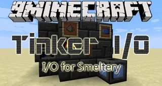 Tinker I/O Mod (1.12.2, 1.11.2) – Run an Automated Metal Foundry